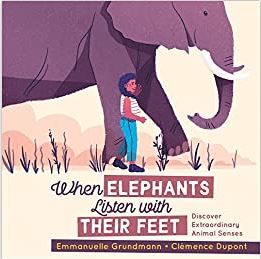 Children’s Reviews: When Elephants Listen with Their Feet, Raven, Rabbit, Deer and Benjamin’s Blue Feet