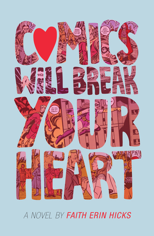 Review: Comics Will Break Your Heart by Faith Erin Hicks
