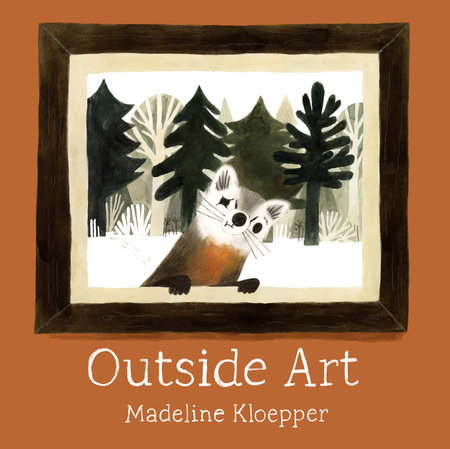 Picture Book Reviews: Outside Art by Madeline Kloepper & Anonymouse by Vikki VanSickle and Anna Pirolli