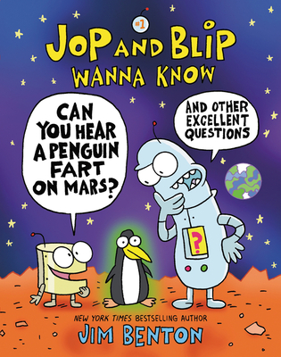 Children’s Graphic Novel Reviews: Jop and Blip Wanna Know (#1) by Jim Benton & Bad Sister by Charise Mericle Harper and Rory Lucey