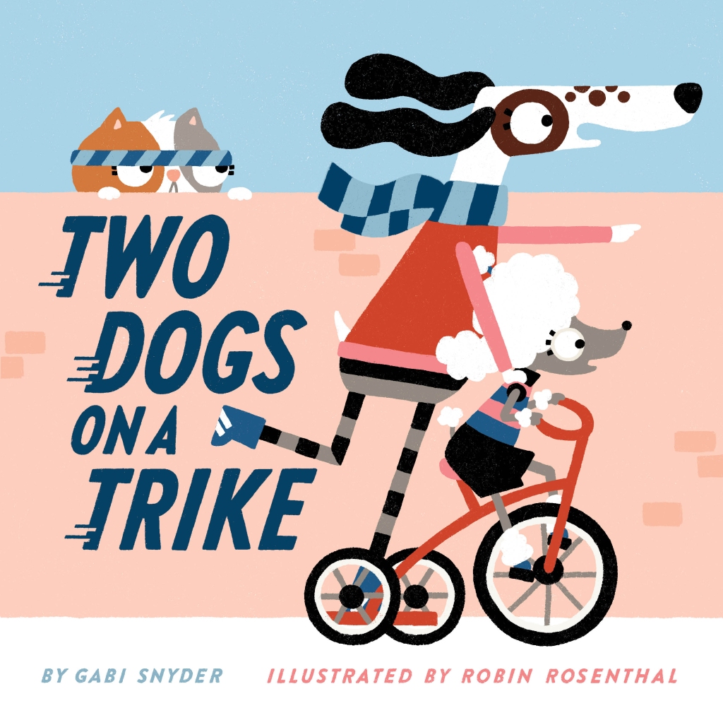 Picture Book Review: Two Dogs on a Trike by Gabi Snyder & Robin Rosenthal